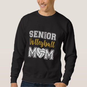Senior 2025 Proud Volleyball Mum Of A Class Of 202 Sweatshirt