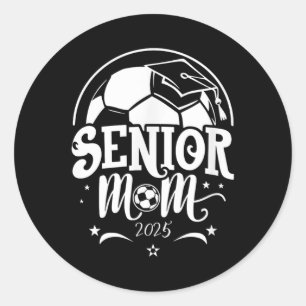 Senior 2025 Soccer Mum High School Graduation Outf Classic Round Sticker