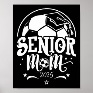 Senior 2025 Soccer Mum High School Graduation Outf Poster