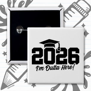 Senior 2026 Class of 2026 Graduation Outta Here 15 Cm Square Badge