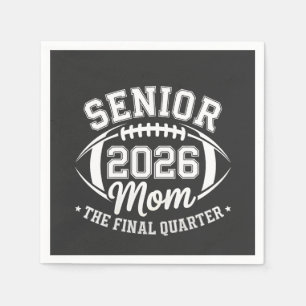 Senior 2026 Mum The Final Quarter Napkin