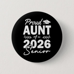 Senior 2026 Proud Aunt Of A Cl Of 2026 Senior Grad 6 Cm Round Badge