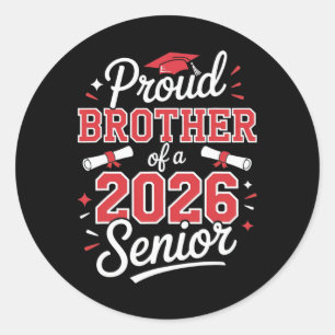 Senior 2026 Proud Brother Of A 2026 Senior Graduat Classic Round Sticker