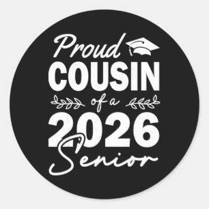Senior 2026 Proud Cousin Of A Cl Of 2026 Senior Gr Classic Round Sticker