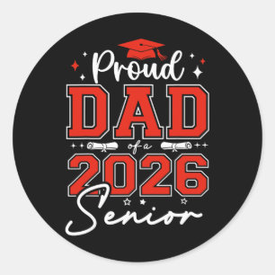 Senior 2026 Proud Dad Of A 2026 Senior Graduate Gr Classic Round Sticker