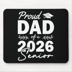 Senior 2026 Proud Dad Of A Cl Of 2026 Dad Senior G Mouse Pad