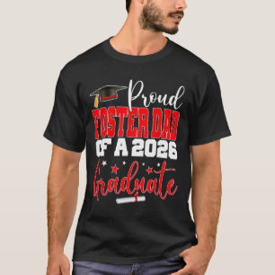 Senior 2026 Proud Foster-dad Of A Cl Of 2026 Gradu T-Shirt