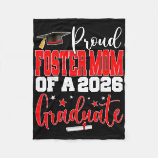 Senior 2026 Proud Foster-mum Of A Cl Of 2026 Gradu Fleece Blanket
