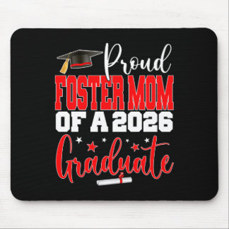 Senior 2026 Proud Foster-mum Of A Cl Of 2026 Gradu Mouse Pad
