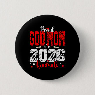 Senior 2026 Proud God-mum Of A Cl Of 2026 Graduate 6 Cm Round Badge