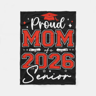 Senior 2026 Proud Mum Of A 2026 Senior Graduate Gr Fleece Blanket