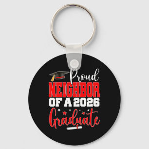 Senior 2026 Proud Neighbour Of A Cl Of 2026 Gradua Key Ring
