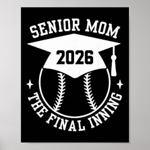 Senior 2026 Proud Softball Mum The Final Inning Gr Poster