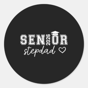 Senior 2026 Proud Stepdad Of A Cl Of 2026 Senior G Classic Round Sticker