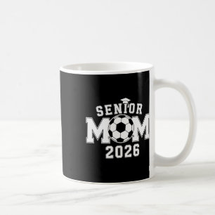 Senior 2026 Soccer Mom High School Graduation Outf Coffee Mug