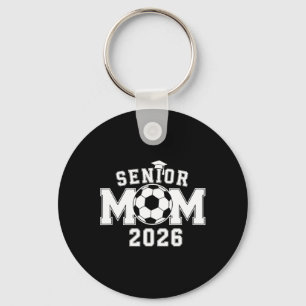 Senior 2026 Soccer Mum High School Graduation Outf Key Ring