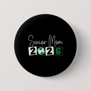 Senior 2026 Soccer Mum Mama Cl Of 2026 Graduation 6 Cm Round Badge