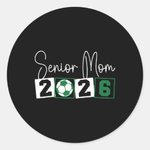 Senior 2026 Soccer Mum Mama Cl Of 2026 Graduation Classic Round Sticker