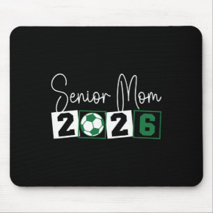 Senior 2026 Soccer Mum Mama Cl Of 2026 Graduation Mouse Pad