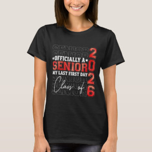 Senior 2026 Student Cl Of 2026 Last First Day Of S T-Shirt