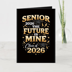 Senior 2026 – The Future is Mine Foil Greeting Card