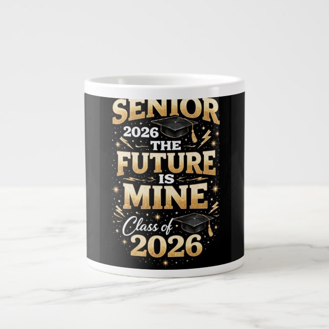 Senior 2026 – The Future is Mine Large Coffee Mug (Front)