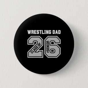 Senior 2026 Wrestling Dad Proud Senior 2026 Dad Gr 6 Cm Round Badge
