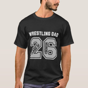 Senior 2026 Wrestling Dad Proud Senior 2026 Dad Gr T-Shirt