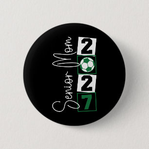 Senior 2027 Soccer Mom Final Season Cl Of 2027 Gra 6 Cm Round Badge