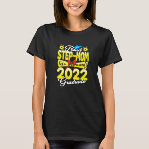 Senior 22 Proud Step Mum Of A Class Of 2022 Gradu T-Shirt