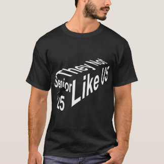 "Senior 25: They Not Like Us" T-Shirt