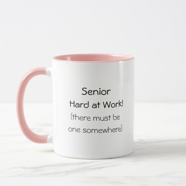 Senior at Work Funny Quote Coffee Mug (Left)