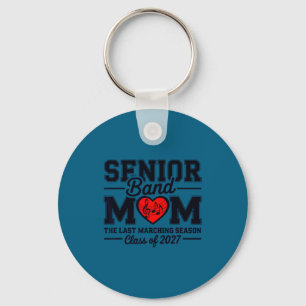 Senior band mom class of 2027 the last marching key ring