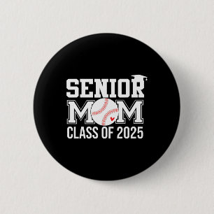 Senior Baseball Mum Senior Mum Cl Of 2025 Graduati 6 Cm Round Badge