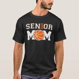 Senior Basketball Mum Class Of 2024 Player Graduat T-Shirt