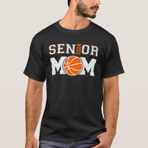Senior Basketball Mum Class Of 2024 Player Graduat T-Shirt