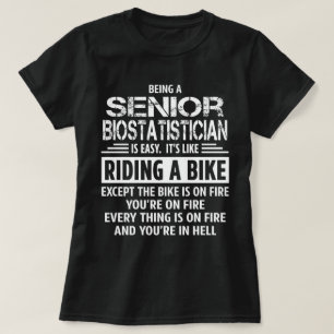 Senior Biostatistician T-Shirt