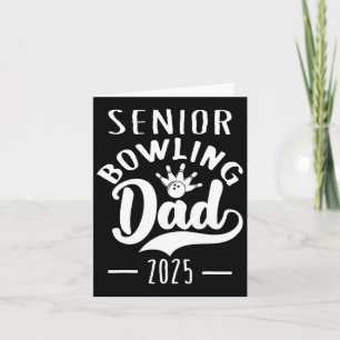 Senior Bowling Dad 2025 Senior Dad Cl Of 2025 Card
