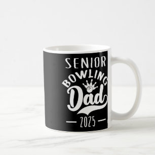 Senior Bowling Dad 2025 Senior Dad Cl Of 2025 Coffee Mug
