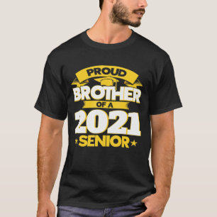 Senior Brother 2021 Proud Brother Of A 2021 Senior T-Shirt