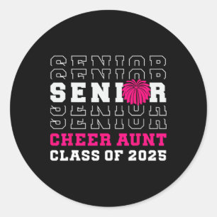 Senior Cheerleader Aunt Cheer Cl Of 2025 Graduatio Classic Round Sticker