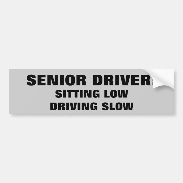 Senior Citizen Driver, Low and Slow Bumper Sticker (Front)