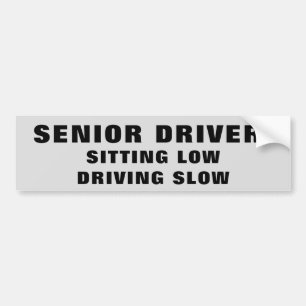 Senior Citizen Driver, Low and Slow Large Print Bumper Sticker