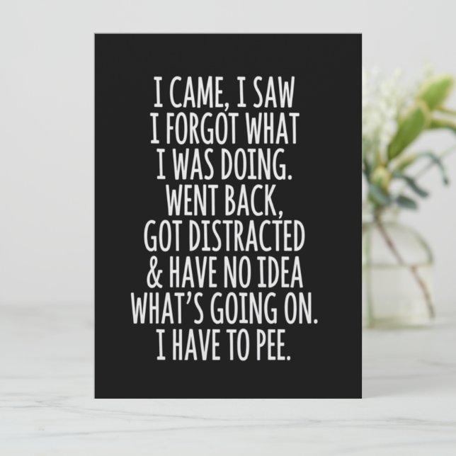 Senior Citizen I Came I Saw I Forgot What I Was  Invitation (Standing Front)