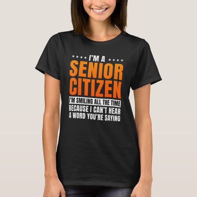 Senior Citizen Retiree Pensioner Old People Elderl T-Shirt (Front)