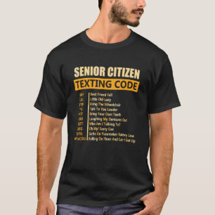 Senior Citizen Texting Code Amazing Print For Old T-Shirt