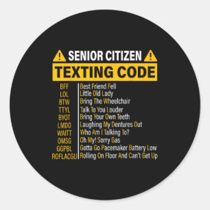 Senior Citizen Texting Code Cool Funny Old People Classic Round Sticker