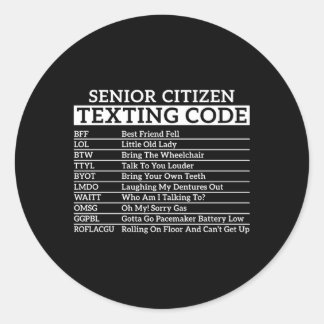 Senior Citizen Texting Code Elderly Classic Round Sticker
