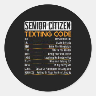 Senior Citizen Texting Code For A Grandpa Or Grand Classic Round Sticker
