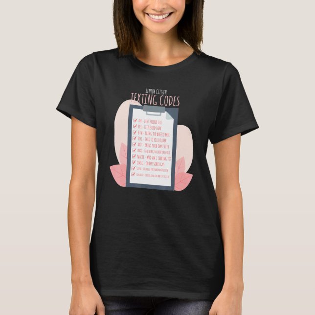 Senior Citizen  Texting Codes Elederly People Gran T-Shirt (Front)